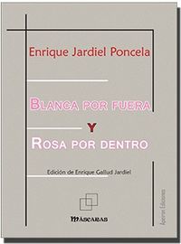 blanca por fuera y rosa por dentro - Enrique Jardiel Poncela