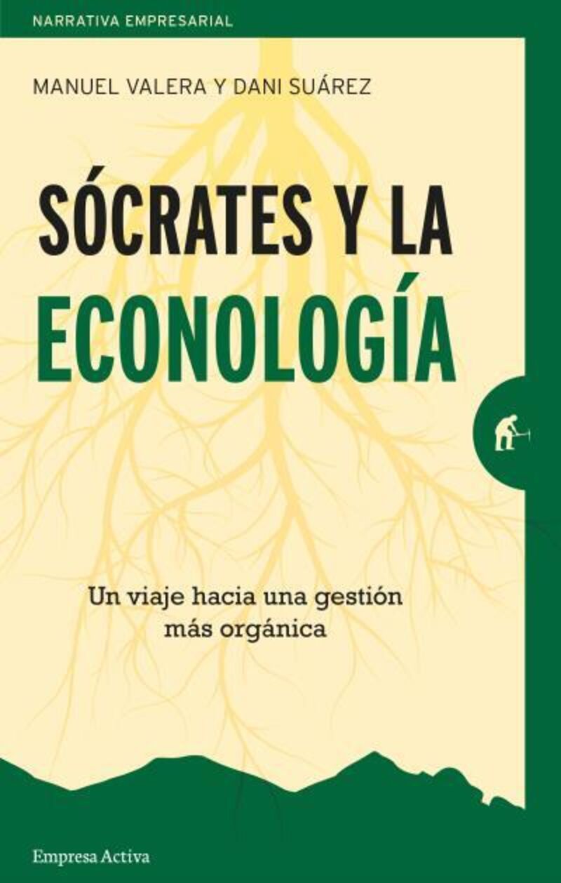 socrates y la econologia - un viaje hacia una gestion mas organica - Dani Suarez / Manuel Varela Garcia