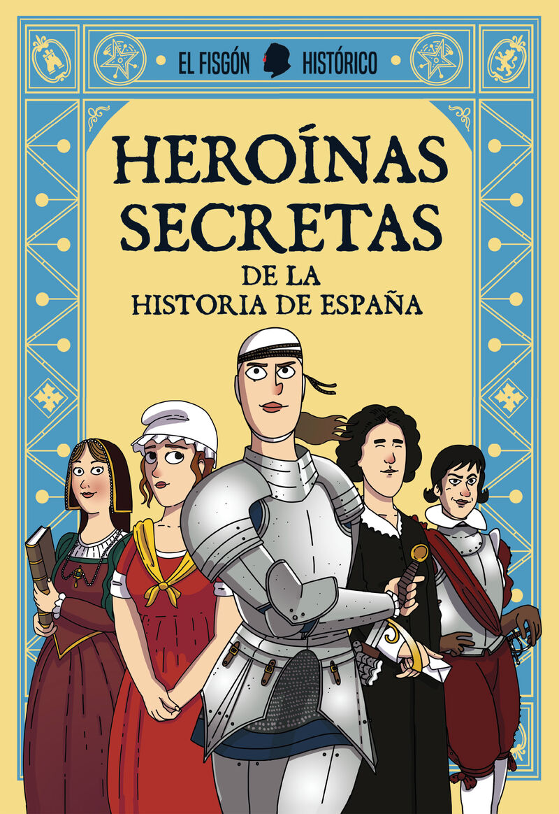heroinas secretas de la historia de españa - El Fisgon Historico