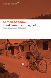 frankenstein en bagdad - Ahmed Saadawi