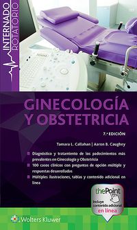 (7 ed) ginecologia y obstetricia - Tamara L. Callahan / [ET AL. ]