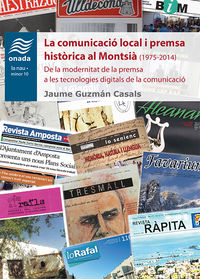 comunicacio local i premsa historica al montsia, la (1975-2014) - Jaume Guzman Casals