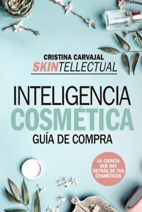 skintellectual, inteligencia cosmetica - guia de compra - Cristina Carvajal