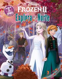 frozen 2 - explora el norte - libro con solapas - Aa. Vv.