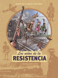 los niños de la resistencia 2 - primeras represiones - Benoit Ers / Vincent Dugomier