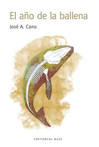 El año de la ballena - Jose A. Cano