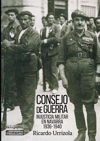 consejo de guerra - injusticia militar en navarra 1936-1940 - Ricardo Urrizola