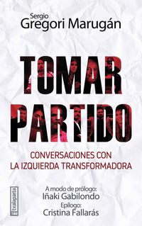 TOMAR PARTIDO - CONVERSACIONES CON LA IZQUIERDA TRANSFORMADORA