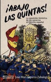 ¡abajo las quintas! - la oposicion historica de los navarros al ejercito español