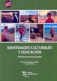 IDENTIDADES CULTURALES Y EDUCACION - MIRADAS TRANSNACIONALES (+EBOOK)