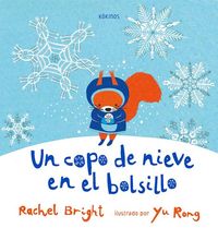 Un copo de nieve en el bolsillo - Rachel Bright / Yu Rog (il. )