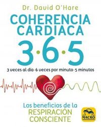 coherencia cardiaca 3.6.5 - los beneficios de la respiracion consciente - DAVID O'HARE