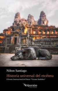 historia universal del etcetera (i premio internacional de poesia vicente huidobro) - Nilton Santiago
