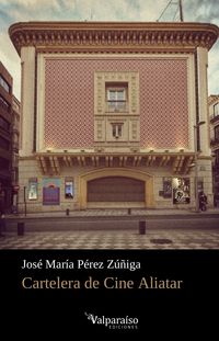 cartelera de cine aliatar - Jose Maria Perez Zuñiga