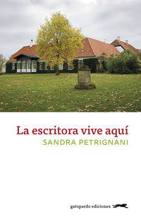 La escritora vive aqui - Sandra Petrignani