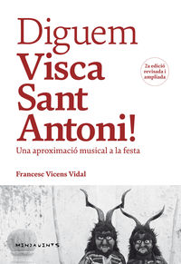 diguem visca sant antoni! - una aproximacio musical a la festa - Francesc Vicens Vidal / Josep Marti