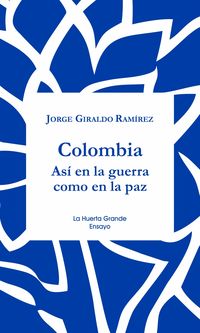 colombia - asi en la guerra como en la paz