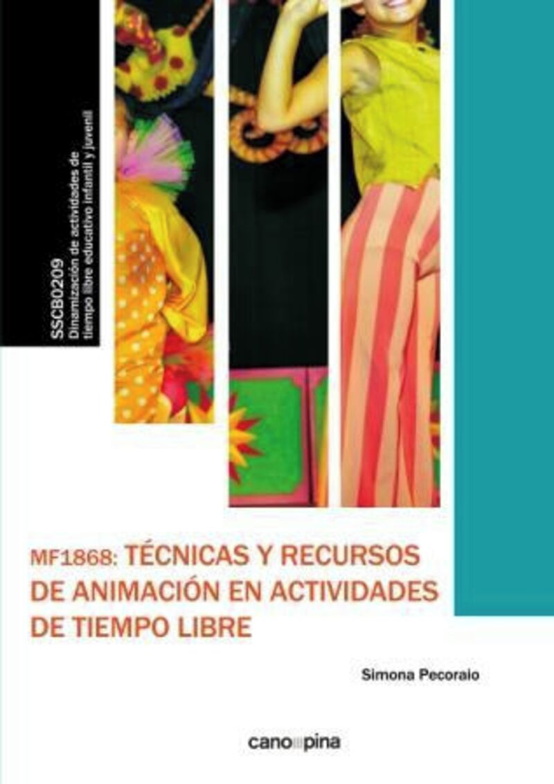 CP - TECNICAS Y RECURSOS DE ANIMACION EN ACTIVIDADES DE TIEMPO LIBRE - MF1868