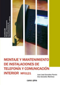 cp - montaje y mantenimiento de instalaciones de telefonia y comunicacion interior (mf0121)