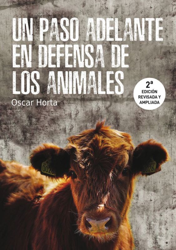 un paso adelante en defensa de los animales - Oscar Horta Alvarez