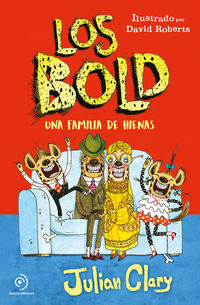 bold, los - una familia de hienas - Julian Clary / David Roberts (il. )