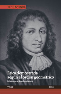 etica demostrada segun el orden geometrico - Baruj Spinoza
