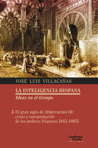 gran siglo de abderraman iii, el - crisis y europeizacion de los poderes hispanos [912-1065] - Jose Luis Villacañas Berlanga