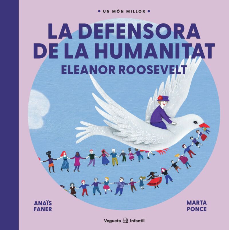 eleanor roosevelt (catalan) - la defensora de la humanitat - Anais Faner / Marta Ponce (il. )