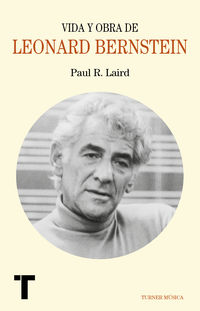 vida y obra de leonard bernstein - Paul R. Laird