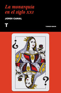 La monarquia en el siglo xxi - Jordi Canal