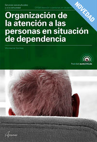 gm - organizacion de la atencion a personas en situacion de dependencia - Aa. Vv.