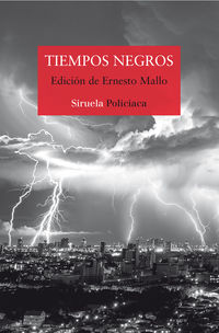 tiempos negros - Lorenzo Silva / Espido Freire / [ET AL. ]