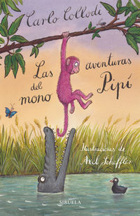 Las aventuras del mono pipi - Carlo Collodi / Axel Scheffler (il. )