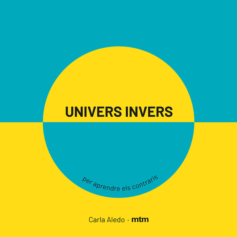 univers invers - per aprendre els contraris - Carla Aledo