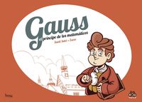 gauss, el principe de los matematicos - Santiago Selvi Nacher / Jose Perez Zarzoso (il. )