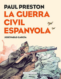 La guerra civil espanyola - Paul Preston / Jose Pablo Garcia