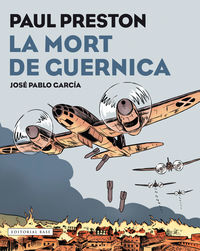 La mort de guernica - Paul Preston / Jose Pablo Garcia