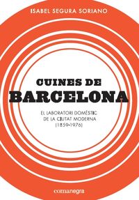 cuines de barcelona - el laboratori domestic de la ciutat moderna