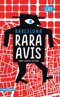 barcelona rara avis - la ciutat mes curiosa en 101 visites