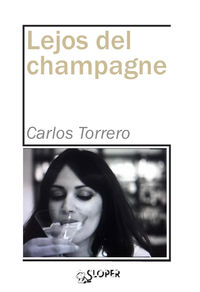 lejos del champagne - Carlos Torrero