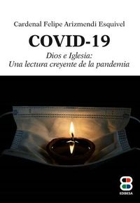 covid-19 - dios e iglesia - una lectura creyente de la pandemia - Felipe Arizmendi