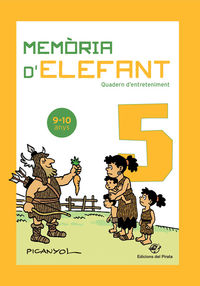memoria d'elefant 5 - quadern d'entreteniment 9-10 anys