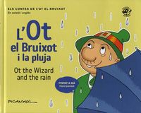 L'OT EL BRUIXOT I LA PLUJA = OT THE WIZARD AND THE RAIN