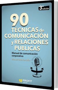 (3 ed) 90 tecnicas de comunicacion y relaciones publicas