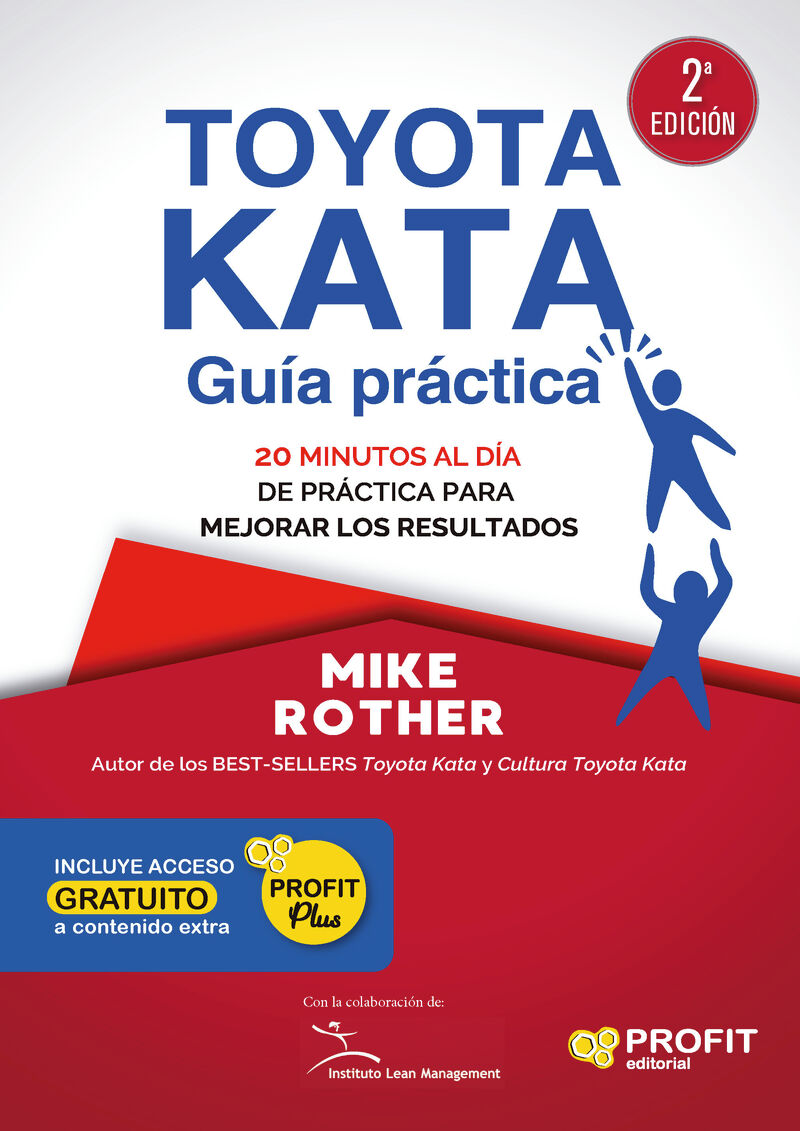 toyota kata - guia practica - 20 minutos al dia de practica para mejorar los resultados - Mike Rother