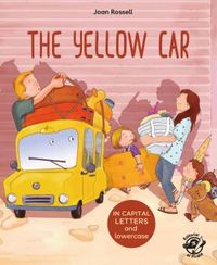 THE YELLOW CAR - ENGLISH CHILDREN'S BOOKS - LEARN TO READ IN CAPITAL LETTERS AND LOWERCASE : STORIES FOR 4 AND 5 YEAR OLDS