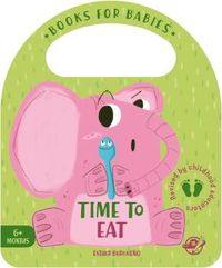 time to eat - books for babies - Esther Burgueño