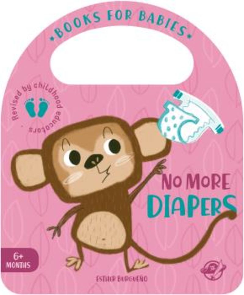 books for babies - no more diapers - un cuento para bebes en ingles para aprender a dejar el pañal, interactivo y con una solapa - Esther Burgueño