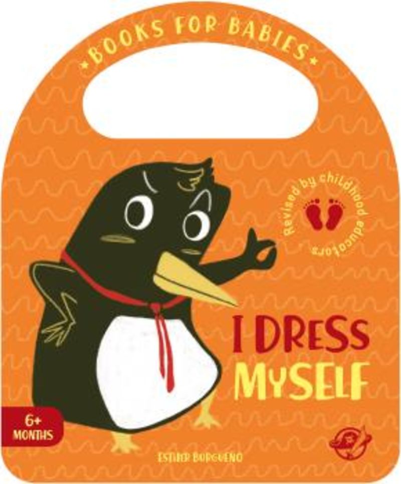 books for babies - i dress myself - un cuento en ingles para aprender a vestirse solo, interactivo, con una solapa y con una asa - Esther Burgueño