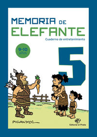 memoria de elefante 5 - cuaderno de entretenimiento 9-10 años